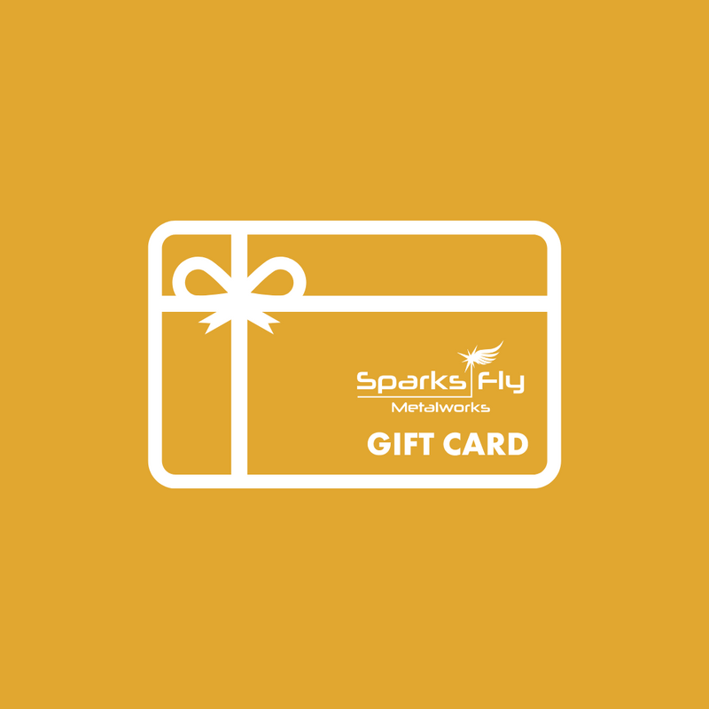 Sparks Fly Metalworks Gift Card