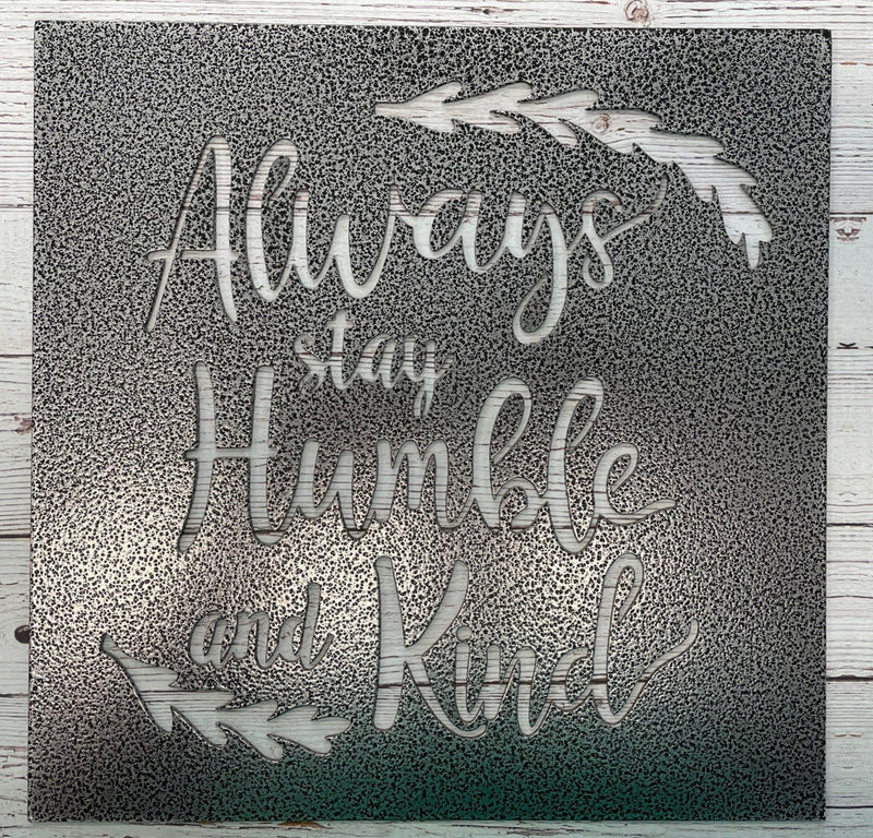 Always Stay Humble and Kind