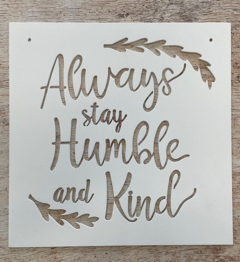 Always Stay Humble and Kind